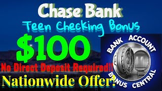 Get 100 Bonus With Chase Bank Teen Checking Account  Available Nationwide And Churnable [upl. by Swagerty]