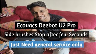 Ecovacs Deebot U2 Pro Side brushes stop after few seconds How to fix it [upl. by Greene]