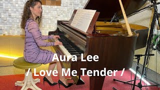 Love Me Tender Aura Lee  Piano Cover  Sheet Music [upl. by Wayland]