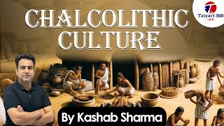 Chalcolithic Culture Explained for UPSC  upsc history ias chalcolithic [upl. by Onirefez472]