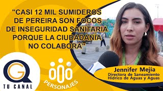 quotCASI 12 MIL SUMIDEROS DE PEREIRA SON FOCOS DE INSEGURIDAD SANITARIA LA CIUDADANÍA NO COLABORAquot [upl. by Haslam]