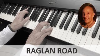 Raglan Road Luke Kelly Piano Cover [upl. by Whitney]