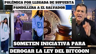 Polémica por llegada de supuesta PANDILLERA a El SalvadorPresentan iniciativa para derogar Bitcoin [upl. by Nylesoj]