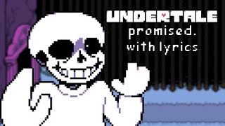 Undertale Promised With Lyrics [upl. by Queridas]