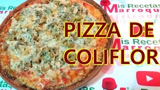 PIZZA CON MASA DE COLIFLOR  Mis Recetas Marroquí [upl. by Rugen]