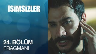 İsimsizler 24 Bölüm Fragmanı [upl. by Aylmar771]