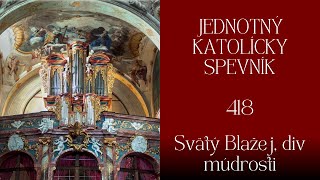 JKS 418 Svätý Blažej div múdrosti [upl. by Sy]