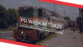 PO WĄSKIM TORZE 2  Ciuchcia do Sulejowa Piotrkowska Kolej Wąskotorowa [upl. by Eidoj]