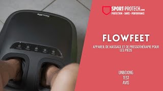 FLOWFEET  FLOWLIFE UNBOXING  TEST  AVIS [upl. by Samoht]