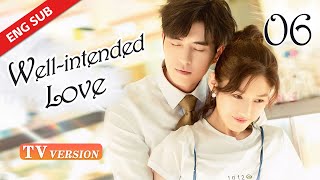 【TV Version】 Well Intended Love S2 EP06  Starring Xu Kai Cheng Wang Shuang [upl. by Eppilihp]