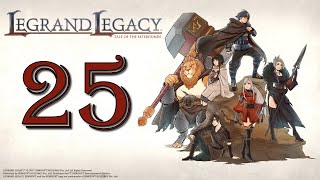 Lets Play Legrand Legacy Tale of the Fatebounds  Ep 25 Arena Battles [upl. by Brindle819]