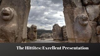 The Hittites Excellent Presentation [upl. by Gilmour555]