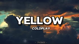 Yellow  Coldplay Lyrics ft [upl. by Eelnayr]