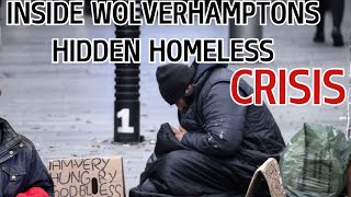 Inside Wolverhamptons Hidden Homeless Crisis [upl. by Halette131]