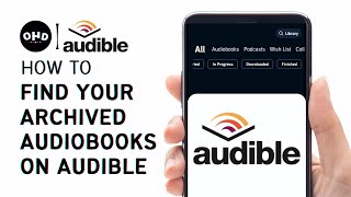 How to Find your Archived Audiobooks on Audible [upl. by Leuneb]