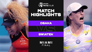 Naomi Osaka vs Iga Swiatek  2022 Miami Final  WTA Match Highlights [upl. by Gerstner]