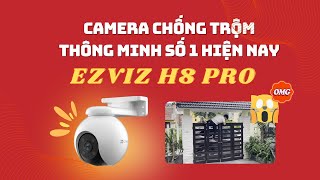 SIÊU PHẨM CAMERA GIÁM SÁT EZVIZ H8 PRO 5MP 3K ĐỈNH NHẤT HIỆN NAY CHỐNG TRỘM VÔ ĐỐI [upl. by Oilenroc]