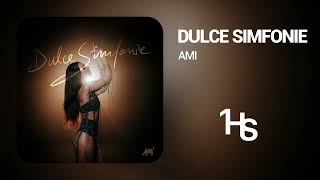 AMI  Dulce Simfonie  1 Hour [upl. by Elocn]