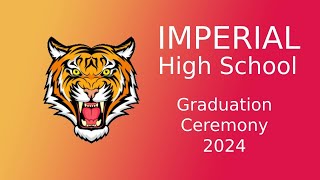 IMPERIAL HIGH SCHOOL  Ceremony of Graduation  Class of 2024 [upl. by Leora]