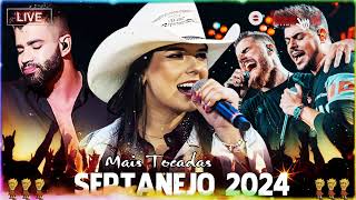 SERTANEJO 2024  TOP 100 Musicas Sertanejas Mais Tocadas  As Melhores Musicas Sertanejas 2024 HD [upl. by Eolc]