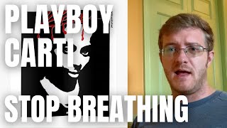 Playboi Carti  Stop Breathing REACTION 90s Hip Hop Fan Reacts [upl. by Mellisa619]