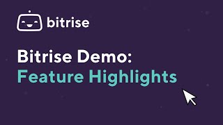 Bitrise Demo Feature Highlights [upl. by Bartley]