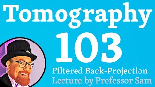 Xray tomography 103 filtered backprojection [upl. by Pepi]