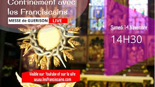 Messe de Guérison Samedi 14 Novembre 2020 Couvent Saint Antoine [upl. by Ahsin]