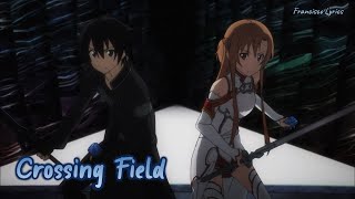 『Lyrics AMV』 Sword Art Online OP 1 Full  Crossing Field  LiSA [upl. by Wincer]