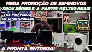 MEGA PROMOÇÃO DE SEMINOVOS XBOX SÉRIES S A PARTIR R1780 TRATO FEITO GAMES [upl. by Tonnie245]