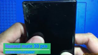 HUAWEI MATE 30 PRO  LIOL29  LCD SCREEN REPLACEMENT  CHANGE DISPLAY  DISASSEMBLY [upl. by Nyroc368]