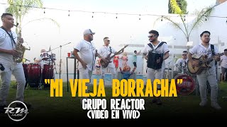 Mi vieja borracha  En vivo  Grupo Reactor 2024 quotPool Party Vol 1quot [upl. by Kahler]