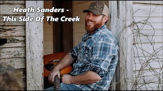 Heath Sanders  This Side Of The Creek  Lyrics [upl. by Botzow257]