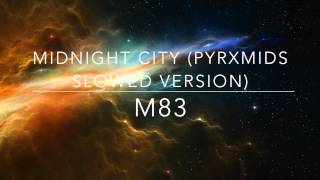 m83  midnight city slowed [upl. by Yhprum]