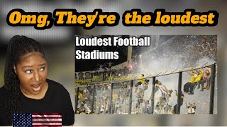 Top 10 Loudest Football Stadiums In The World American Reaction [upl. by Mcarthur]