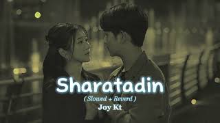 Sharatadin  Slowed  Reverd  Arijit Singh amp Annwesha  Romantic Song  Use Headphone 🎧 [upl. by Atteuqcaj]