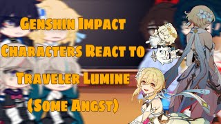 •Genshin Impact Characters React to Traveler Lumine•  Some Angst [upl. by Aieki]