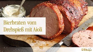 Bitburger und Weber® grillen Bierbraten vom Drehspieß mit Aioli [upl. by Denby847]