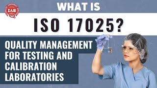 What is ISO 17025 Certification  Integrated Assessment Services IAS [upl. by Urina483]