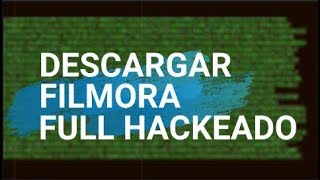 Descargar Filmora Hackeado Full [upl. by Brear]