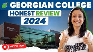 Georgian college complete review 2024 [upl. by Maudie65]