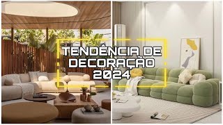 TENDÊNCIA DE DECORAÇÃO PARA 2024  O QUE ESTARÁ na MODA em 2024 no DESIGN DE INTERIORES [upl. by Spitzer]