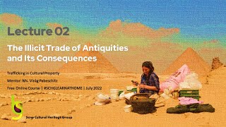 Trafficking in Cultural Property  Lecture 02  SCHGFOC22TCP  The Illicit Trade of Antiquities [upl. by Enaled]