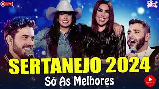 MIX SERTANEJO 2024  AS MELHORES DO SERTANEJO UNIVERSITÃRIO AS MAIS TOCADAS  LANÃ‡AMENTOS 2024 [upl. by Marga]