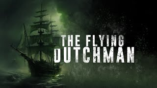 Legends The Flying Dutchman [upl. by Noma]