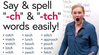 Learn English Say amp spell CH and TCH words easily [upl. by Fields174]