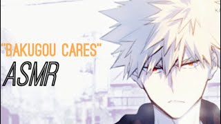 “Bakugou Cares”ASMRBakugou x Listener [upl. by Ayitahs]