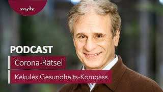 Auf der Spur der letzten großen CoronaRätsel  Podcast Kekulés GesundheitsKompass  MDR [upl. by Nylhsa]