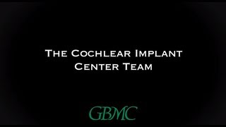 GBMC Cochlear Implant Center  Get to know us [upl. by Eirrehc863]