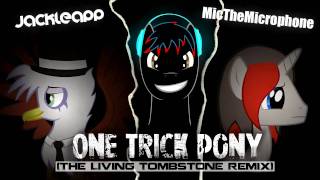 One Trick Pony Remix  JackleApp amp Mic the Microphone [upl. by Goto130]